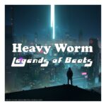Heavy Worm Legends of Beats EP