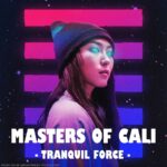 Masters Of Cali Tranquil Force EP