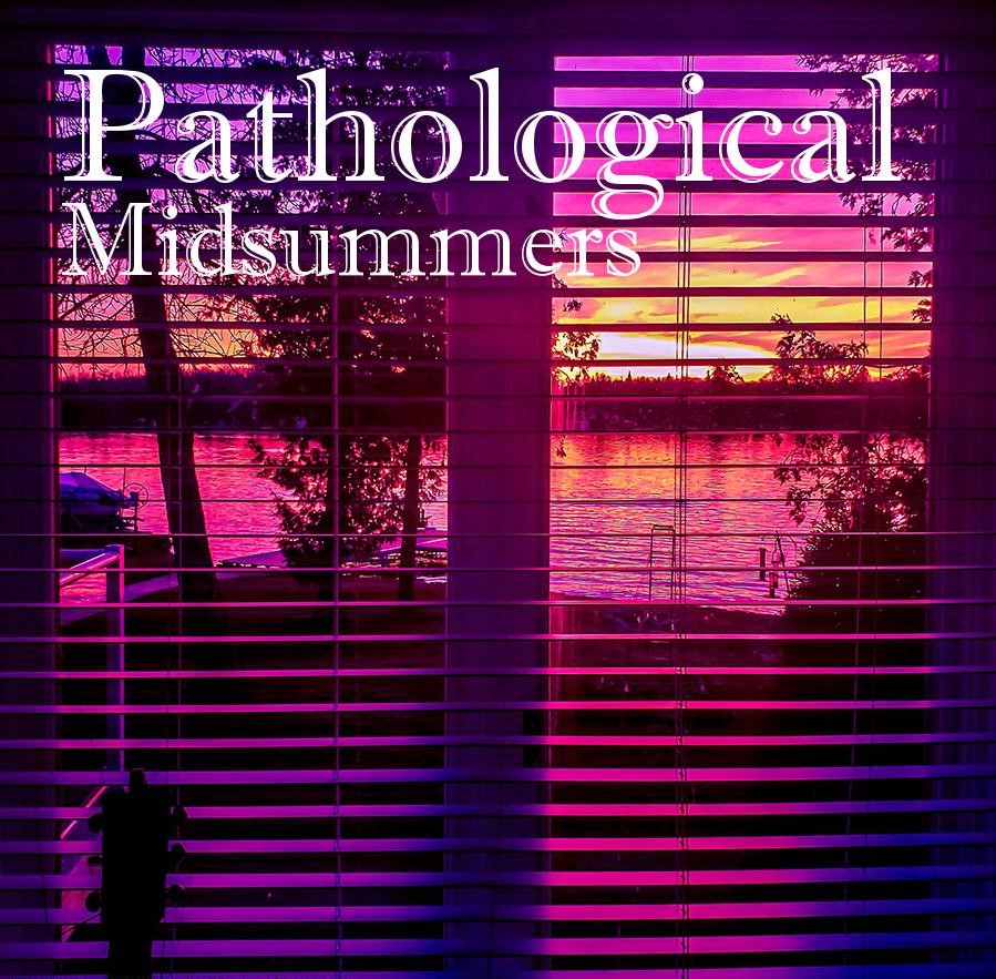 Pathological Midsummers EP