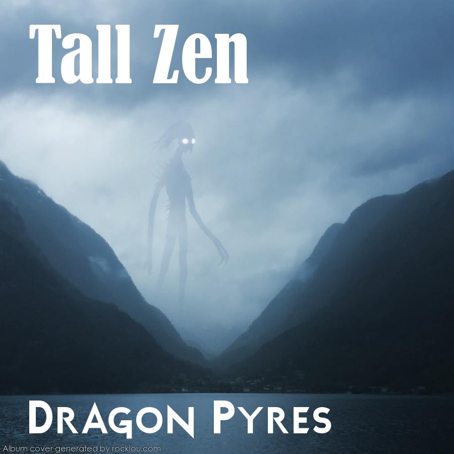 Tall Zen Dragon Pyres EP