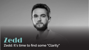 Zedd: It's time to find some "Clarity"