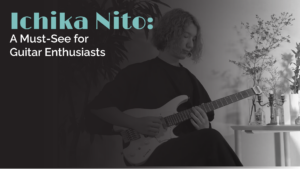 Ichika Nito’s India Tour – A Must-See for Guitar Enthusiasts